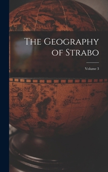 The Geography of Strabo; Volume 3