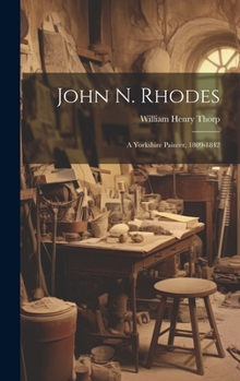 Hardcover John N. Rhodes: A Yorkshire Painter, 1809-1842 Book