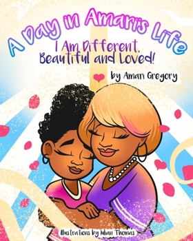 Paperback A Day in Amari's Life (I am Different, Beautiful and Loved) Book