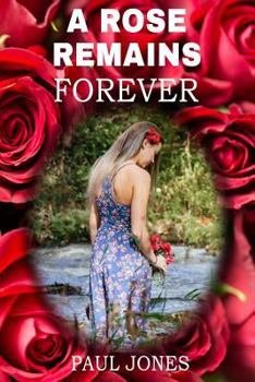 Paperback A Rose Remains Forever Book