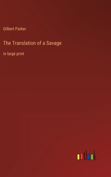 Hardcover The Translation of a Savage: in large print Book
