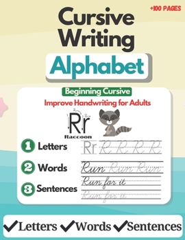 Paperback Cursive Writing Alphabet: Beginning Cursive: Improve Handwriting for Adults Workbook. Learn to Write Grammar Dimensions of Traceable Letters for Book