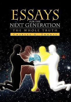 Paperback Essays for the Next Generation: The Whole Truth Book