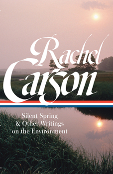 Hardcover Rachel Carson: Silent Spring & Other Writings on the Environment (Loa #307) Book