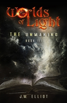 Paperback Worlds of Light: The Unmaking (Book 3) Book