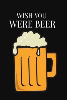 The Beer Review Logbook: A Beer Tasting Journal, Logbook & Festival Diary & Notebook|Book For Rating, Reviewing, and Taking Notes| 201 Pages|6x9 Inches