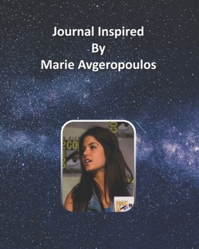 Journal Inspired by Marie Avgeropoulos