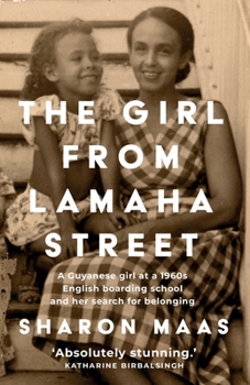 Paperback The Girl from Lamaha Street: A Guyanese girl at a 1960s English boarding school and her search for belonging Book