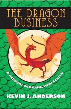 The Dragon Business: A Medieval Con Game, with Scales!