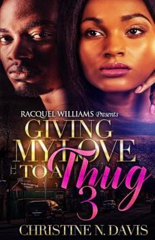 Paperback Giving My Love To A Thug Part 3 Book