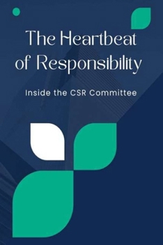 The Heartbeat of Responsibility: Inside the CSR Committee