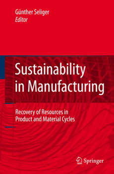 Paperback Sustainability in Manufacturing: Recovery of Resources in Product and Material Cycles Book