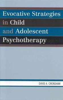 Hardcover Evocative Strategies in Child and Adolescent Psychotherapy Book