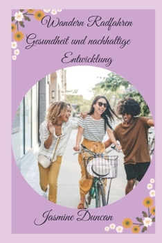 Paperback Wandern Radfahren Gesundheit und nachhaltige Entwicklung [German] Book