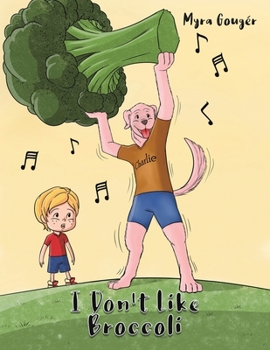 Paperback I Don't Like Broccoli Book