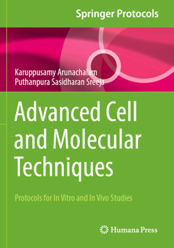 Paperback Advanced Cell and Molecular Techniques: Protocols for in Vitro and in Vivo Studies Book