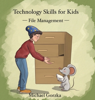 Hardcover Technology Skills for Kids: File Management Book