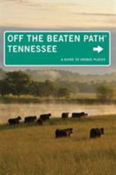 Paperback Tennessee Off the Beaten Path(r): A Guide to Unique Places Book
