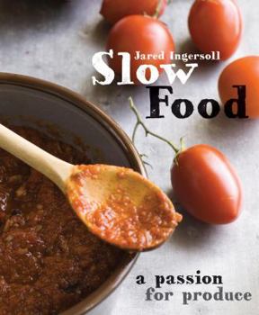 Paperback Slow Food: A Passion for Produce Book