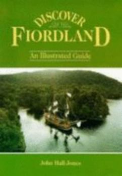 Paperback Discover Fiordland: An Illustrated Guide Book