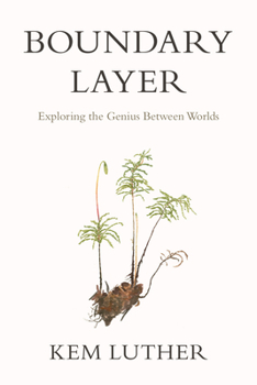 Paperback Boundary Layer: Exploring the Genius Between Worlds Book