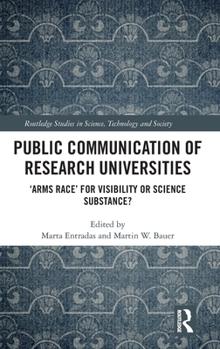 Hardcover Public Communication of Research Universities: 'Arms Race' for Visibility or Science Substance? Book