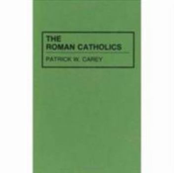 The Roman Catholics in America (Denominations in America - Book #6 of the Denominations in America