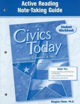 Paperback Civics Today: Citizenship, Economics, & You, Active Reading Note-Taking Guide, Student Edition Book