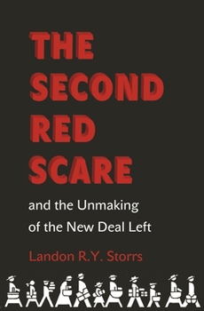 Paperback The Second Red Scare and the Unmaking of the New Deal Left Book