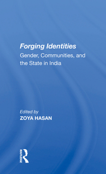 Hardcover Forging Identities: Gender, Communities, and the State in India Book