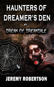 Paperback Haunter's of Dreamer's Den: #1: Dream Of Dreamdale Book