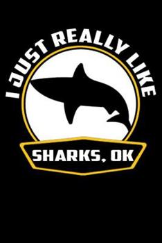 I Just Really Like Sharks, Ok: Line Notebook
