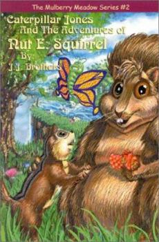 Paperback Caterpillar Jones and the Adventures of Nut E. Squirrel Book