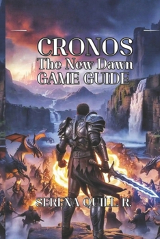 Paperback Cronos: The New Dawn Game Guide: Character Build, Multiplayer Tactics, And Hidden Secrets Book
