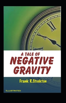 Paperback A Tale of Negative Gravity Illustrated Book