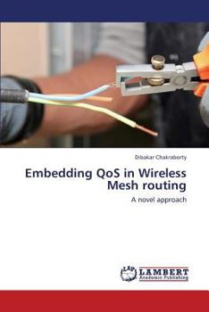 Paperback Embedding QoS in Wireless Mesh routing Book