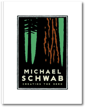 Hardcover Michael Schwab, Creating the Hero Book