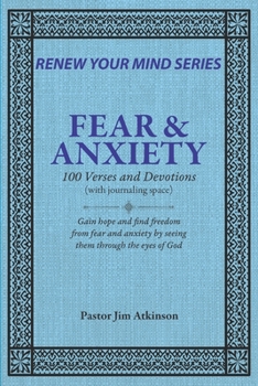 Paperback Fear & Anxiety: 100 Verses and Devotions Book