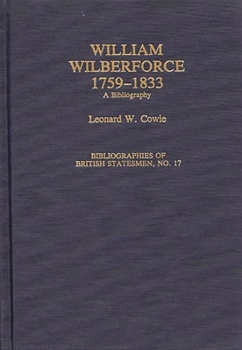 Hardcover William Wilberforce, 1759-1833: A Bibliography Book