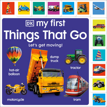 Board book My First Things That Go: Let's Get Moving! Book