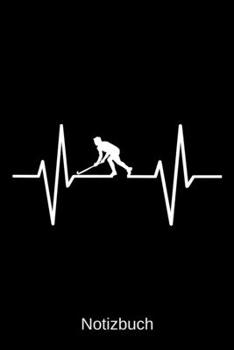 Notizbuch: Herzschlag Hockey: A5 Notizbuch | Liniert 120 Seiten | Geschenk/Geschenkidee zum Geburtstag | Weihnachten | Ostern | Vatertag | Hochzeitstag | Namenstag (German Edition)