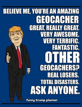Paperback Funny Trump Planner: 2020 Planner for Geocaching (Geocacher Gifts) Book