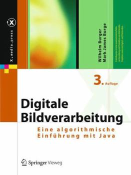 Hardcover Digitale Bildverarbeitung: Eine Algorithmische Einführung Mit Java [German] Book