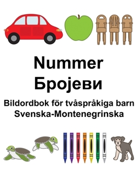 Paperback Svenska-Montenegrinska Nummer/Бројеви Bildordbok för tvåspråkiga barn [Swedish] Book