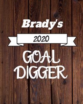 Paperback Brady's 2020 Goal Digger: 2020 New Year Planner Goal Journal Gift for Brady / Notebook / Diary / Unique Greeting Card Alternative Book