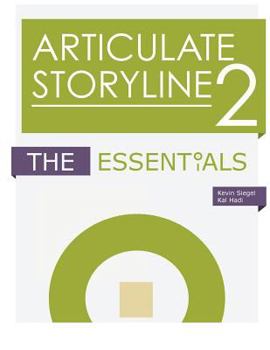 Paperback Articulate Storyline 2: The Essentials Book