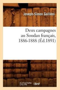 Deux Campagnes Au Soudan Franaais, 1886-1888 (A0/00d.1891)
