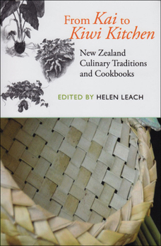 Paperback From Kai to Kiwi Kitchen: New Zealand Culinary Traditions and Cookbooks Book