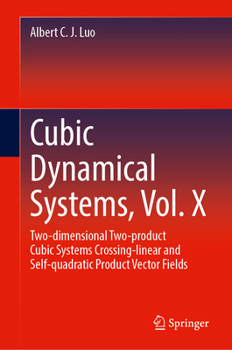Hardcover Two-Dimensional Two-Product Cubic Systems Vol. II: Crossing-Linear and Self-Quadratic Product Vector Fields Book