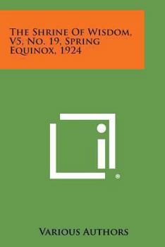 Paperback The Shrine of Wisdom, V5, No. 19, Spring Equinox, 1924 Book
